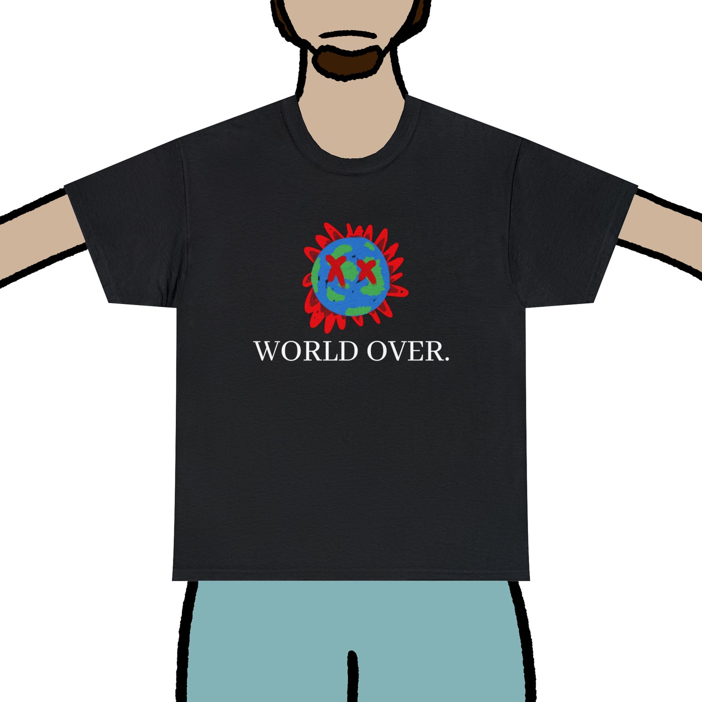 World is Over T-Shirt